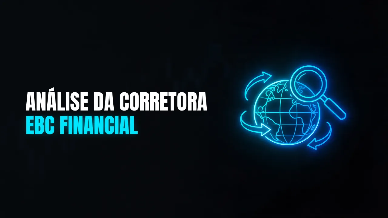 Lupa em neon ciano sobre um globo com setas de câmbio, com o título Análise da corretora EBC Financial