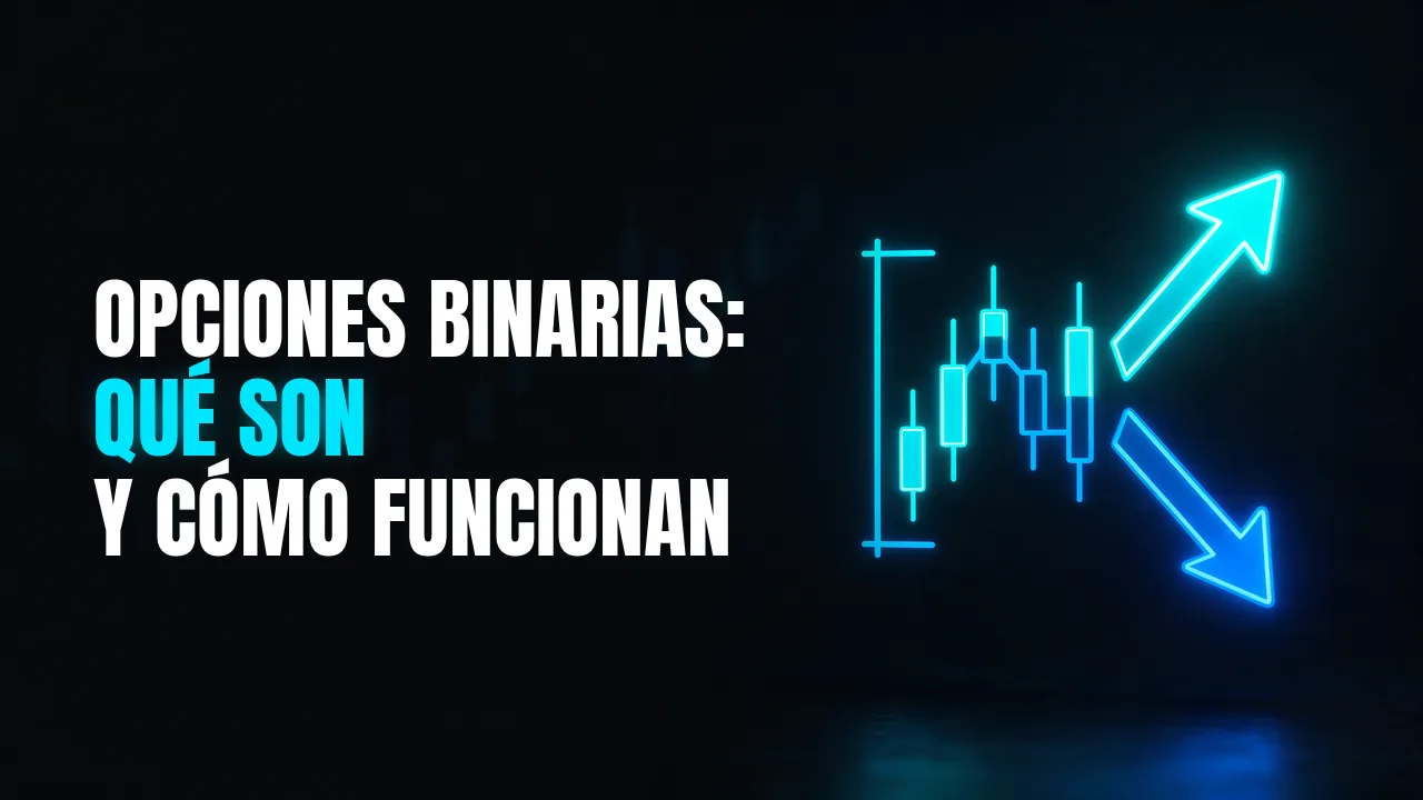 Gráfico de velas en neón cian con una flecha hacia arriba y otra hacia abajo, con el título Opciones binarias: qué son y cómo funcionan